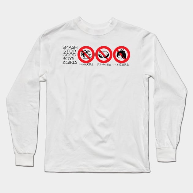 Smash is for Good Boys and Girls Long Sleeve T-Shirt by akairiot